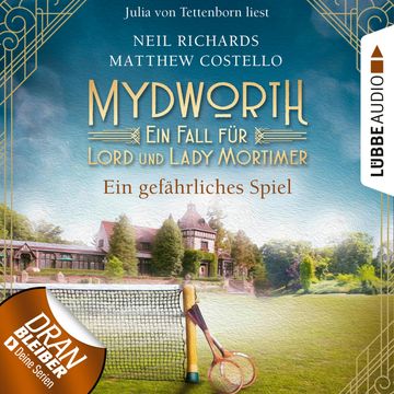 Ein gefährliches Spiel - Mydworth - Ein Fall für Lord und Lady Mortimer 13 (Ungekürzt) audiobook, Matthew Costello, Neil Richards