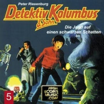 Die Jagd auf einen schwarzen Schatten (Detektiv Kolumbus & Sohn 5) audiobook, Peter Riesenburg