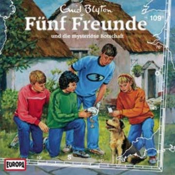 Folge 109: Fünf Freunde und die mysteriöse Botschaft audiobook, Enid Blyton
