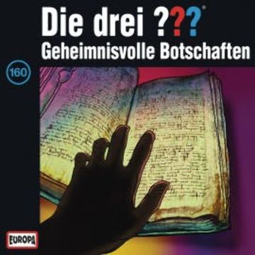 Folge 160: Geheimnisvolle Botschaften audiobook, André Minninger