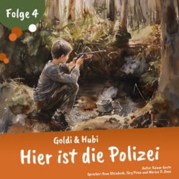 Goldi und Hubi – Hier ist die Polizei (Staffel 2 Folge 4) audiobook, Rainer Grote