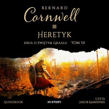 Heretyk. Tom 3, Bernard Cornwell