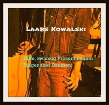 Hilfe, zwanzig Prozent meiner Finger sind Daumen! audiobook, Laabs Kowalski