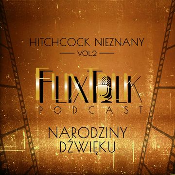 Hitchcock nieznany vol. 2: Narodziny dźwięku (Szantaż) audiobook, #FlixTalk - podcast filmowy