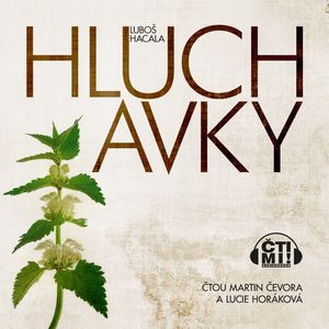 Hluchavky, Luboš Hacala