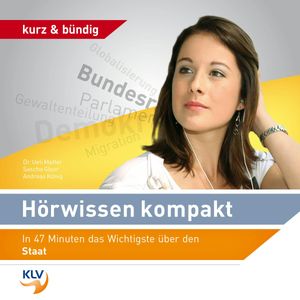 Hörwissen kompakt - In 47 Minuten das Wichtigste über den Staat, N.N.