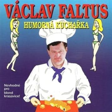 Humorná kuchařka audiobook, Václav Faltus