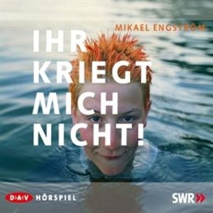 Ihr kriegt mich nicht!, Mikael Engström