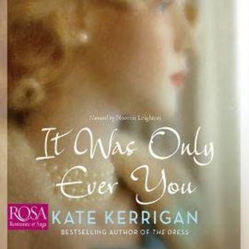 It Was Only Ever You audiobook, Kate Kerrigan