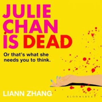 Julie Chan is Dead audiobook, Liann Zhang