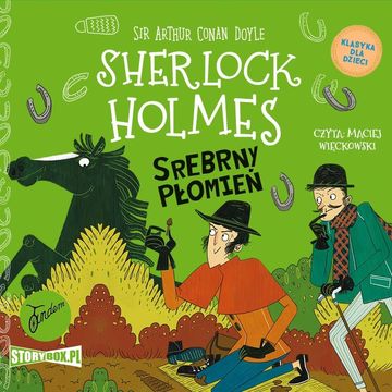 Klasyka dla dzieci. Sherlock Holmes. Tom 16. Srebrny Płomień, Arthur Conan Doyle