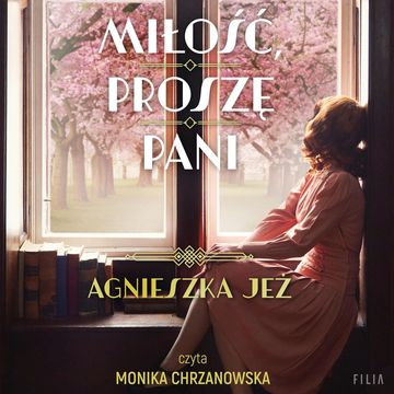 Miłość, proszę pani audiobook, Agnieszka Jeż