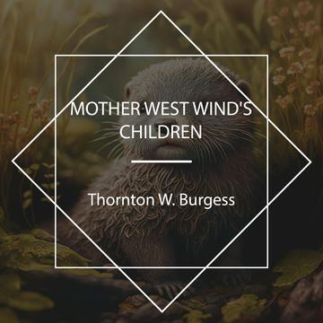 Mother West Wind's Children audiobook, Thornton W. Burgess