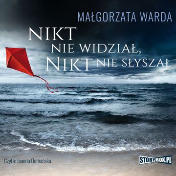 Nikt nie widział, nikt nie słyszał audiobook, Małgorzata Warda