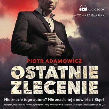 Ostatnie zlecenie audiobook, Piotr Adamowicz