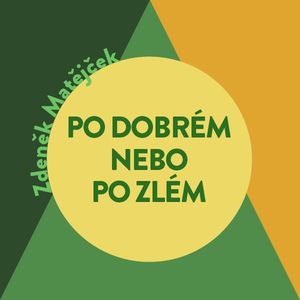 Po dobrém, nebo po zlém?, Zdeněk Matějček