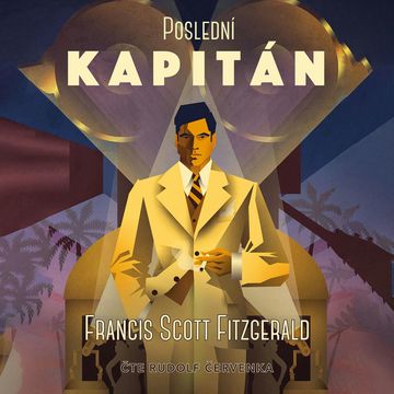 Poslední kapitán audiobook, Francis Scott Fitzgerald