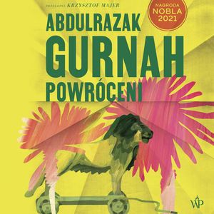 Powróceni, Abdulrazak Gurnah