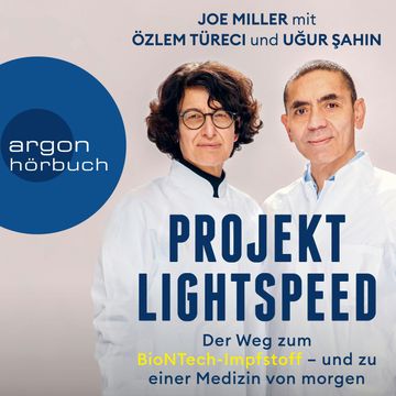 Projekt Lightspeed - Der Weg zum BioNTech-Impfstoff - und zu einer Medizin von morgen (Ungekürzt) audiobook, Joe Miller