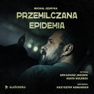 Przemilczana epidemia, Michał Jędryka