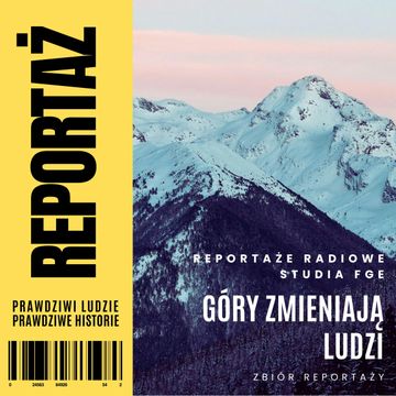 Reportaż. Góry zmieniają ludzi audiobook, Henryk Dedo, Waldemar Kasperczak