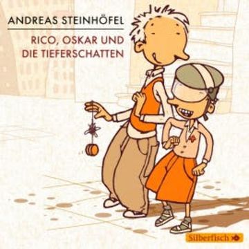 Rico und Oskar 1: Rico, Oskar und die Tieferschatten audiobook, Andreas Steinhöfel