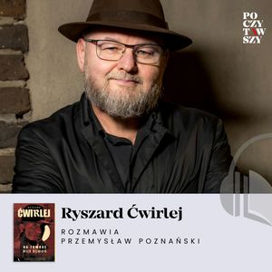 Ryszard Ćwirlej - w szpiegowskim klimacie: brylanty, polski wywiad, niemieccy spiskowcy, Przemysław Poznański