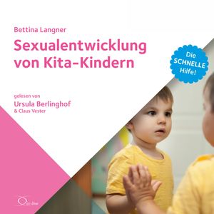 Sexualentwicklung von Kita-Kindern, Bettina Langner