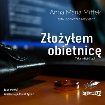 Taka miłość. Część 2. Złożyłem obietnicę audiobook, Anna Maria Mittek