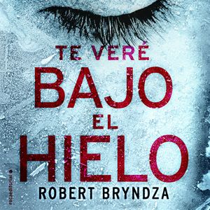 Te veré bajo el hielo, Robert Bryndza