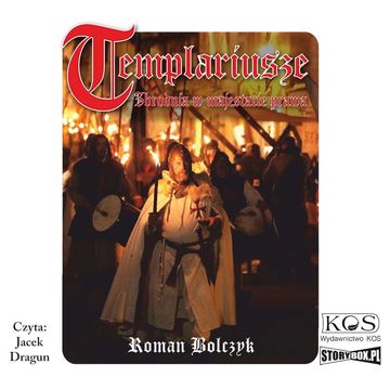 Templariusze. Zbrodnia w majestacie prawa audiobook, Roman Bolczyk