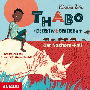 Thabo. Detektiv und Gentleman. Der Nashorn-Fall, Kirsten Boie
