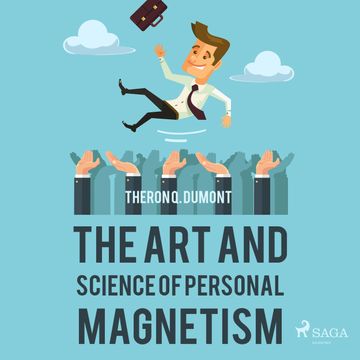 The Art and Science of Personal Magnetism audiobook, Theron Q. Dumont