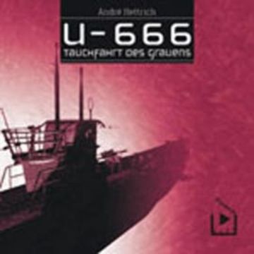 U666 Teil 01 - Tauchfahrt des Grauens audiobook, André Hettrich