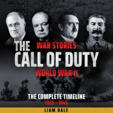 World War II: The Complete Timeline audiobook, Liam Dale