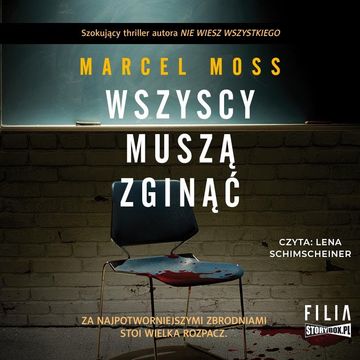 Wszyscy muszą zginąć audiobook, Marcel Moss