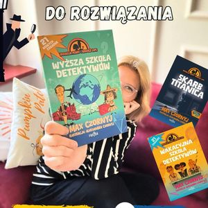 Wyższa szkoła detektywów. Książki dla dzieci 6-9 lat, Anna Jankowska