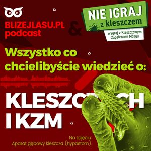[Zielono w głowie] Wszystko co chcielibyście wiedzieć o kleszczach i kleszczowym zapaleniu mózgu, Daniel Mróz