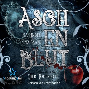 Aschenblut: Der Todesbote - Viktorianische Mystery-Krimireihe, Band 2 (ungekürzt) audiobook, Cina Bard, Ina Linger