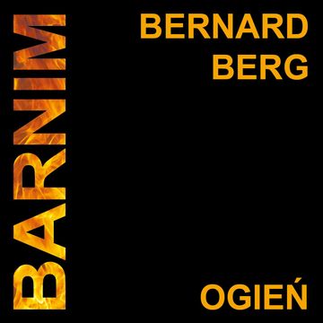 BARNIM Ogień audiobook, Bernard Berg