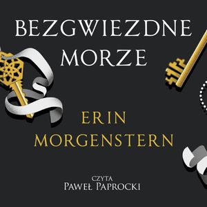 Bezgwiezdne morze, Erin Morgenstern