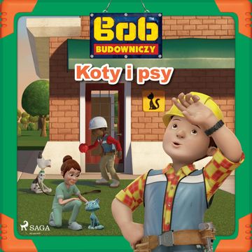 Bob Budowniczy - Koty i psy audiobook, Mattel