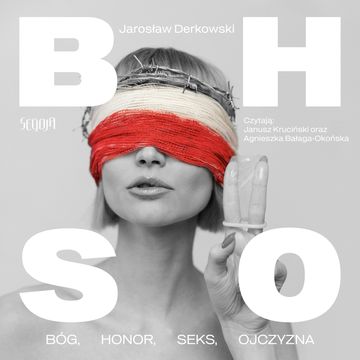 Bóg, Honor, Seks, Ojczyzna audiobook, Jarosław Derkowski