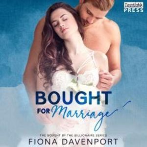 Bought for Marriage - Bought by the Billionaire, Book 1 (Unabridged), Fiona Davenport