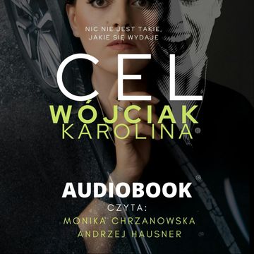 Cel audiobook, Karolina Wójciak