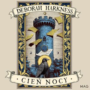 Cień nocy, Deborah Harkness
