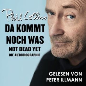 Da kommt noch was - Not dead yet audiobook, Phil Collins