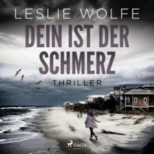 Dein ist der Schmerz: Thriller (Ein Tess Winnett FBI-Thriller 1), Leslie Wolfe