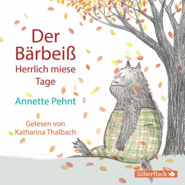 Der Bärbeiß. Herrlich miese Tage audiobook, Annette Pehnt