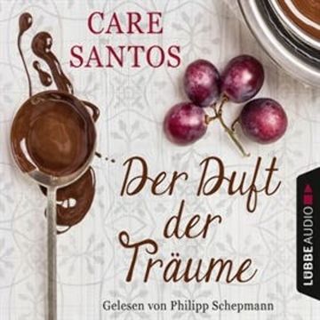 Der Duft der Träume audiobook, Care Santos